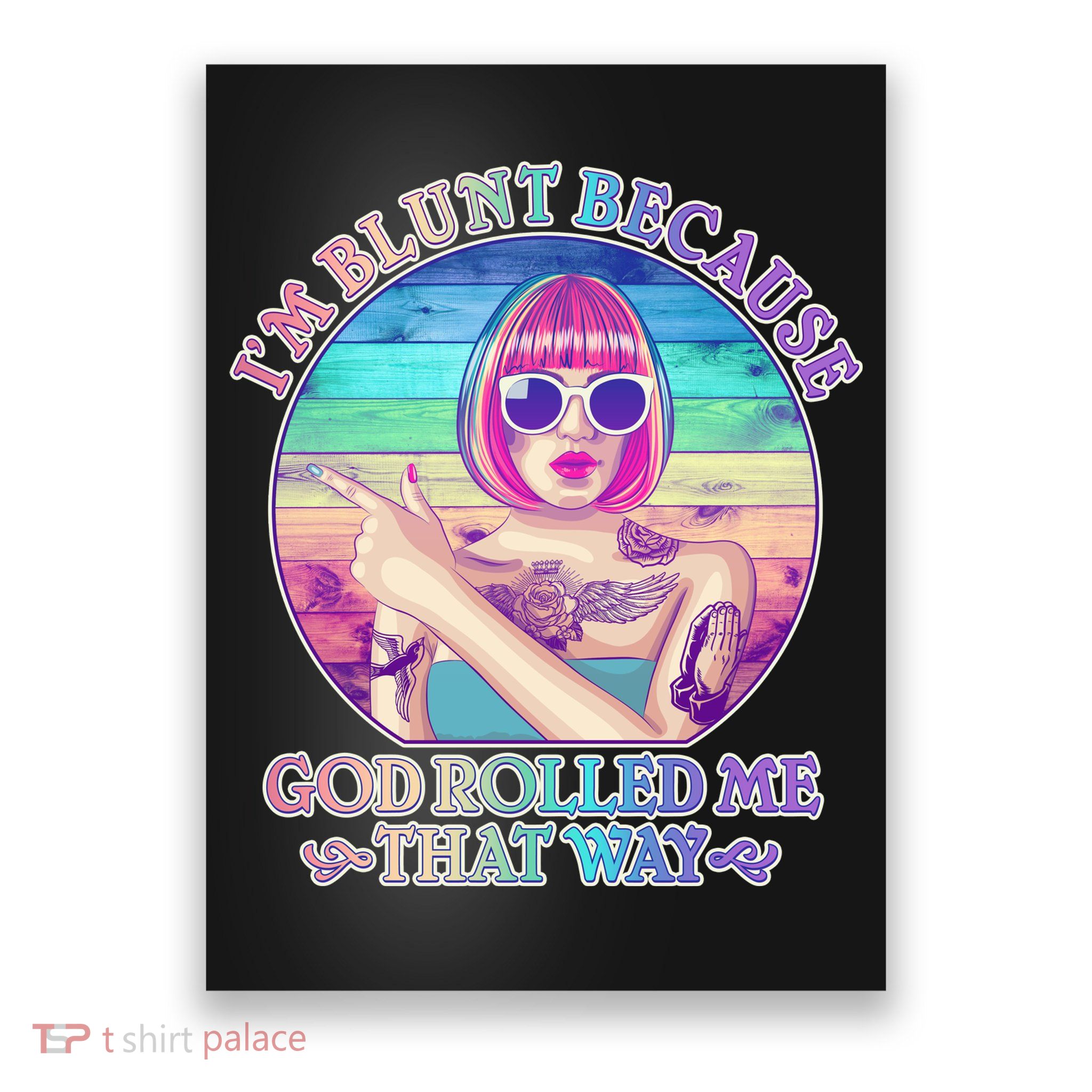 I'm Blunt Because God Rolled Me That Way Retro Tattoo Poster
