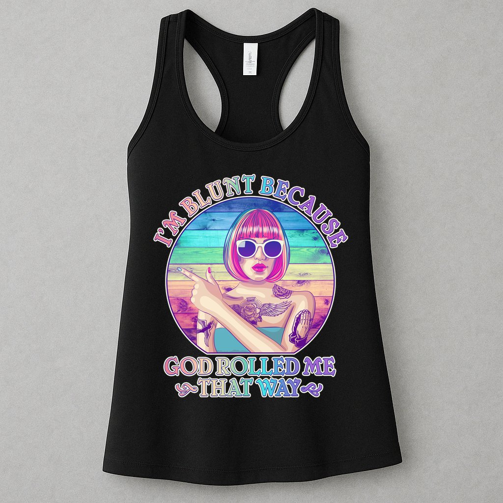 I'm Blunt Because God Rolled Me That Way Retro Tattoo Womens Tank Top