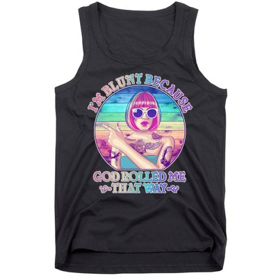 I'm Blunt Because God Rolled Me That Way Retro Tattoo Tank Top