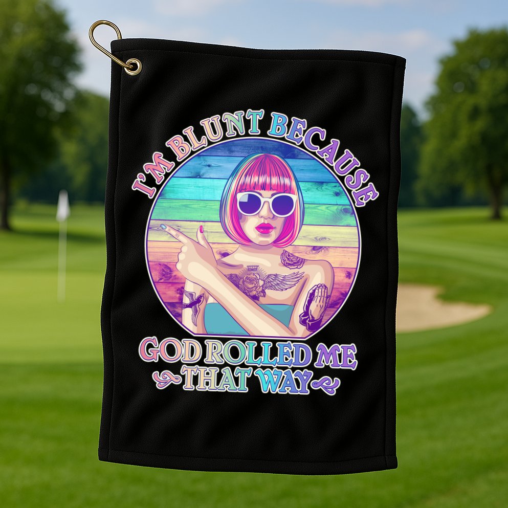I'm Blunt Because God Rolled Me That Way Retro Tattoo Golf Towel
