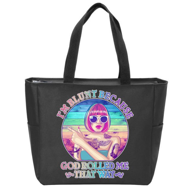 I'm Blunt Because God Rolled Me That Way Retro Tattoo Zip Tote Bag