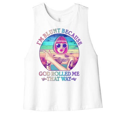 I'm Blunt Because God Rolled Me That Way Retro Tattoo Women's Racerback Cropped Tank