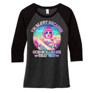 I'm Blunt Because God Rolled Me That Way Retro Tattoo Women's Tri-Blend 3/4-Sleeve Raglan Shirt