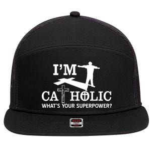 I'm Catholic Whats Your Superpower? 7 Panel Mesh Trucker Snapback Hat