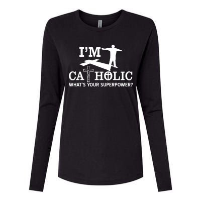 I'm Catholic Whats Your Superpower? Womens Cotton Relaxed Long Sleeve T-Shirt