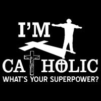 I'm Catholic Whats Your Superpower? Cooling Performance Crew T-Shirt