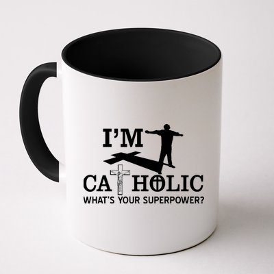 I'm Catholic Whats Your Superpower? Mug