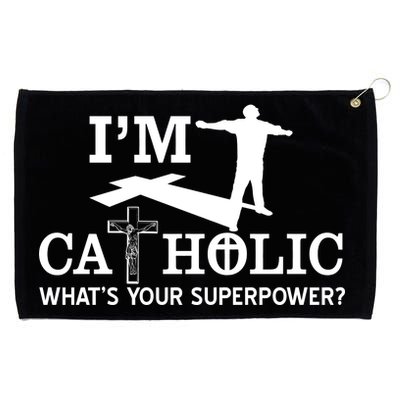 I'm Catholic Whats Your Superpower? Grommeted Golf Towel