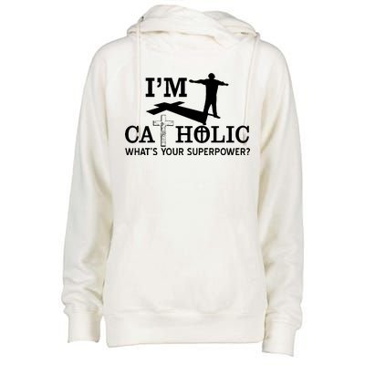 I'm Catholic Whats Your Superpower? Womens Funnel Neck Pullover Hood