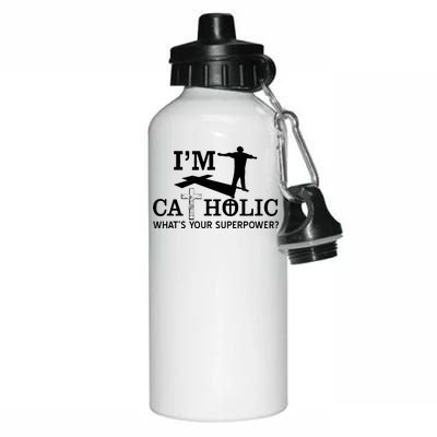 I'm Catholic Whats Your Superpower? Aluminum Water Bottle