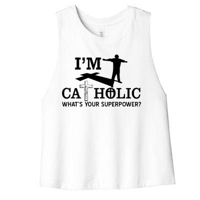 I'm Catholic Whats Your Superpower? Women's Racerback Cropped Tank