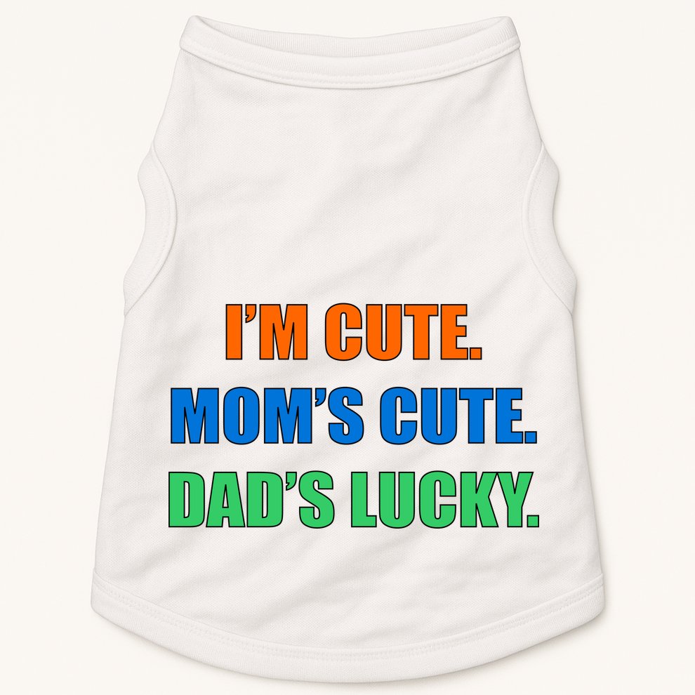 I'm Cute Mom's Cute Dad's Lucky Doggie Tank