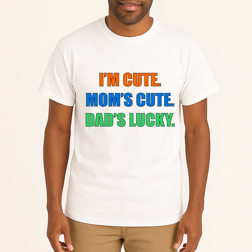 I'm Cute Mom's Cute Dad's Lucky Tall T-Shirt