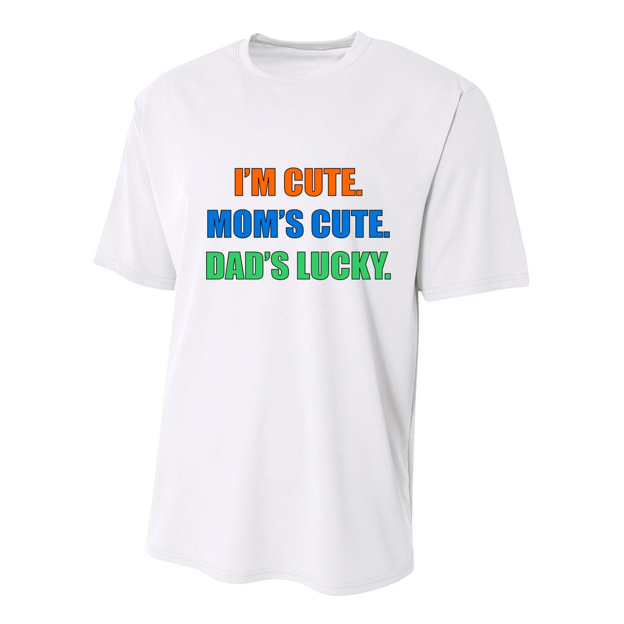 I'm Cute Mom's Cute Dad's Lucky Youth Performance Sprint T-Shirt
