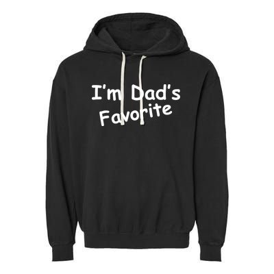 I'm Dad's Favorite Garment-Dyed Fleece Hoodie