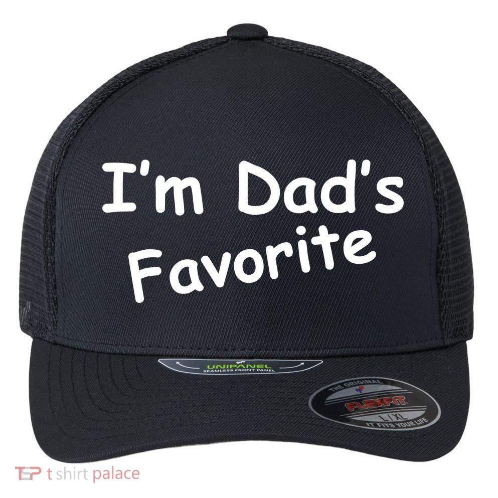 I'm Dad's Favorite Flexfit Unipanel Trucker Cap