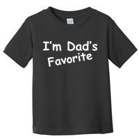 I'm Dad's Favorite Toddler T-Shirt