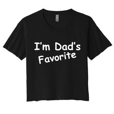 I'm Dad's Favorite Women's Crop Top Tee