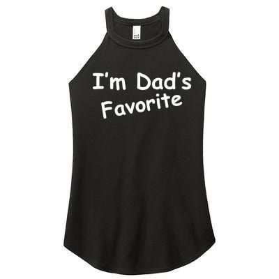 I'm Dad's Favorite Women’s Perfect Tri Rocker Tank