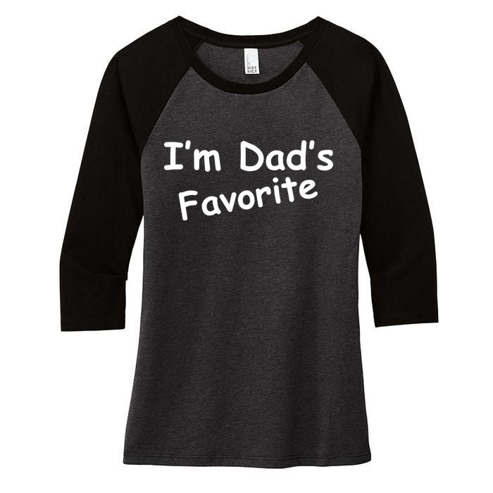 I'm Dad's Favorite Women's Tri-Blend 3/4-Sleeve Raglan Shirt