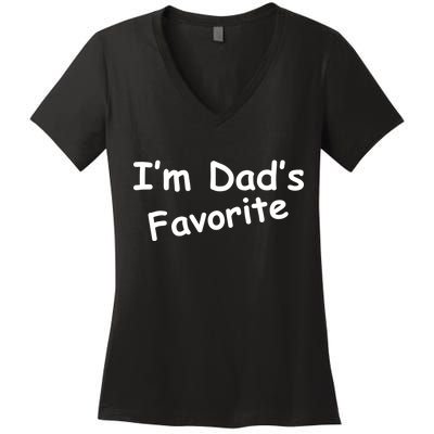 I'm Dad's Favorite Women's V-Neck T-Shirt