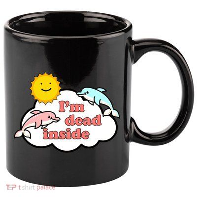 I'm Dead Inside Dolphins 11oz C Handle Ceramic Mug