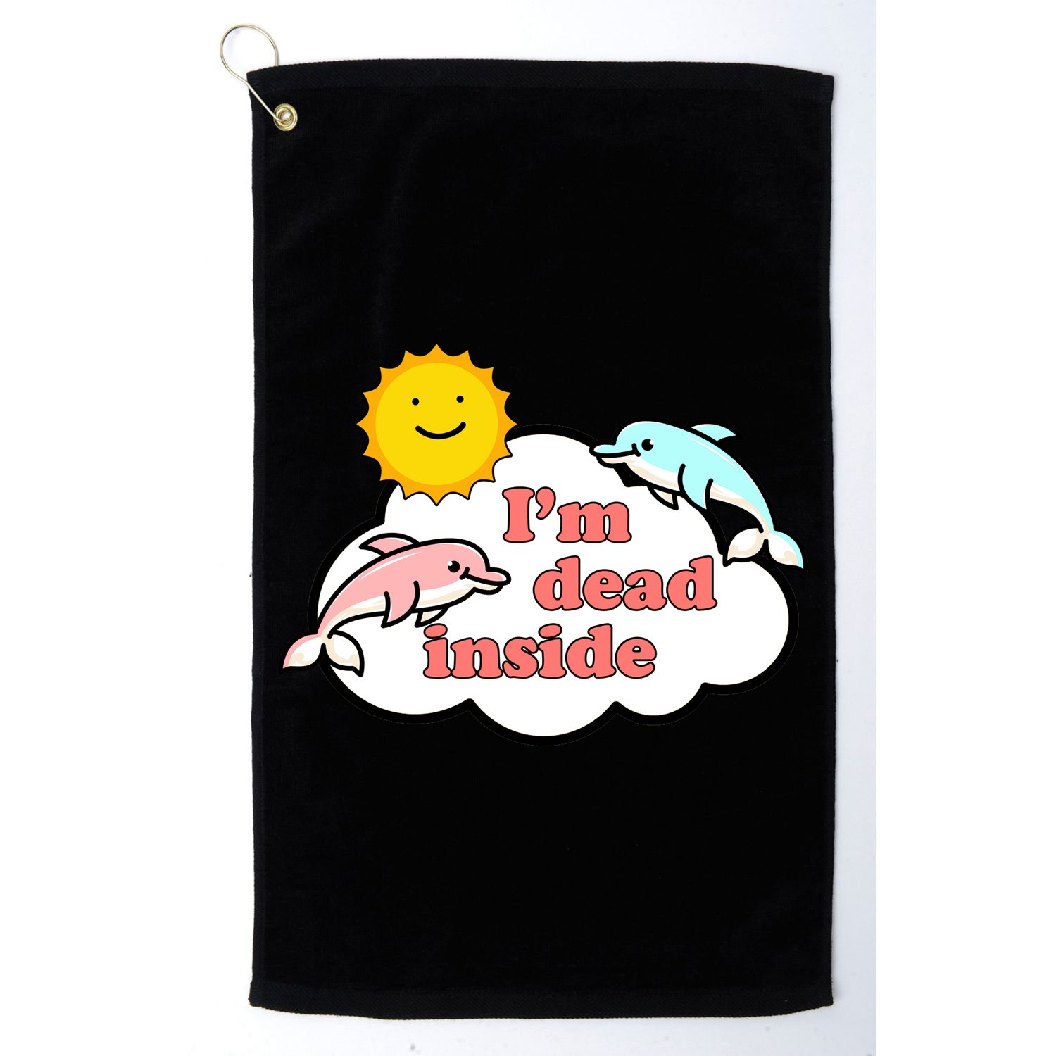 I'm Dead Inside Dolphins Golf Towel