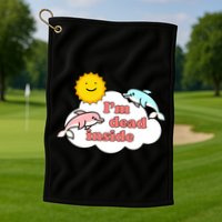 I'm Dead Inside Dolphins Golf Towel