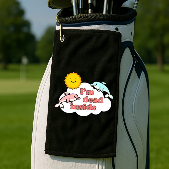 I'm Dead Inside Dolphins Golf Towel