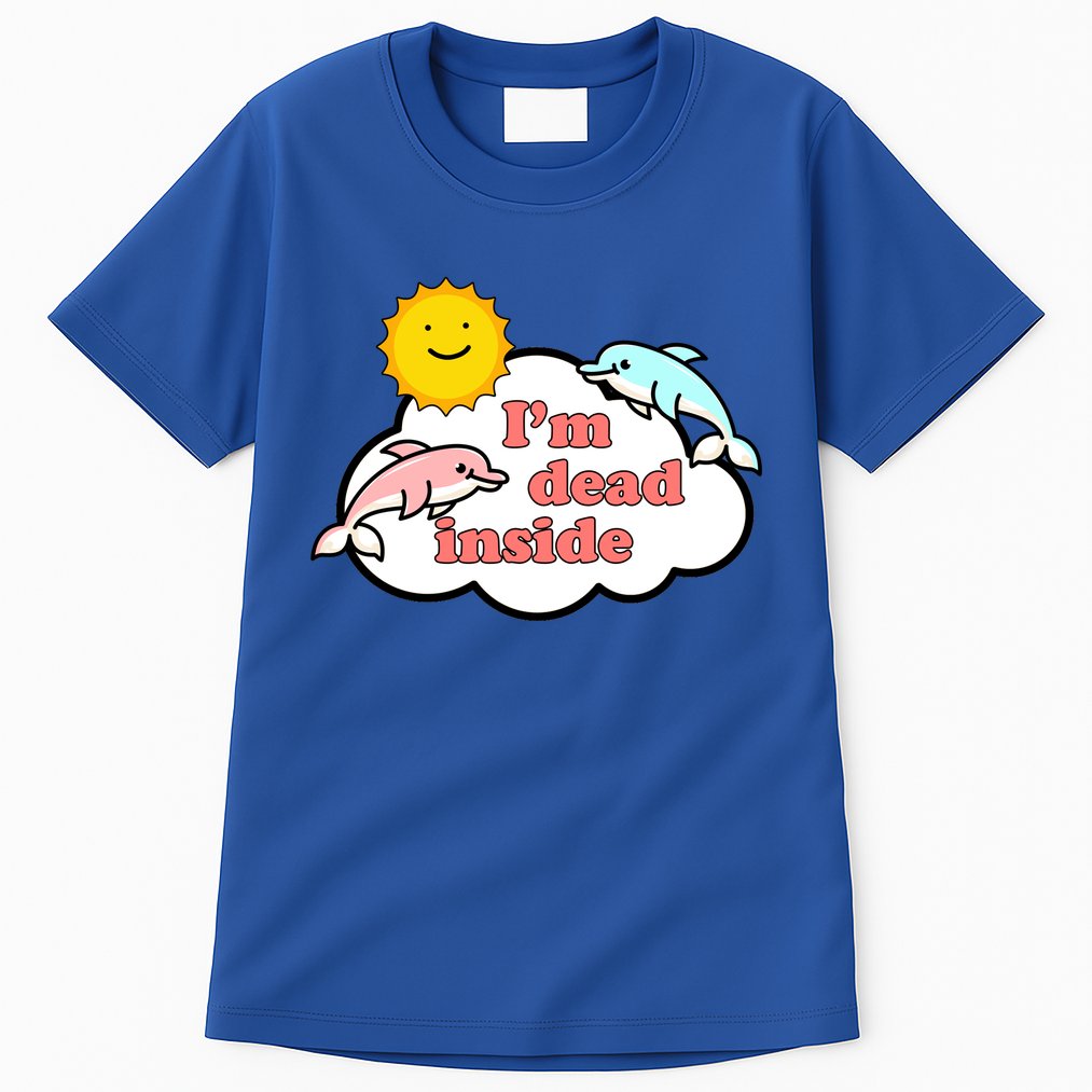 I'm Dead Inside Dolphins Tall T-Shirt
