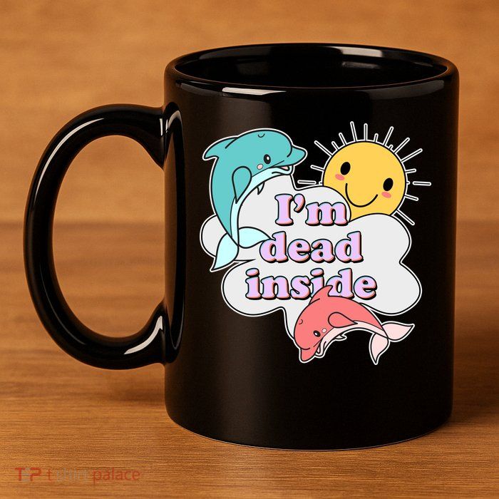 I'm Dead Inside Funny 11oz C Handle Ceramic Mug