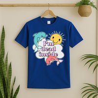 I'm Dead Inside Funny T-Shirt