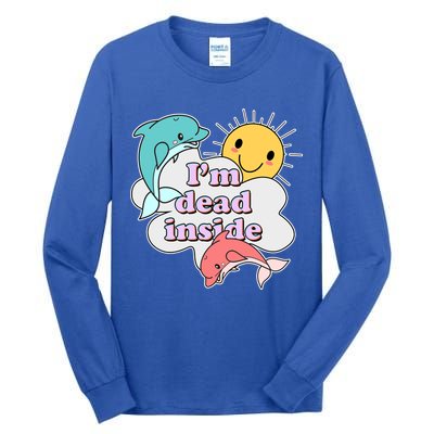 I'm Dead Inside Funny Tall Long Sleeve T-Shirt