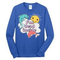 I'm Dead Inside Funny Tall Long Sleeve T-Shirt