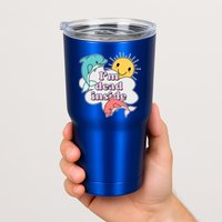 I'm Dead Inside Funny Tumbler