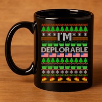 I'm Deplorable Donald Trump Ugly Christmas Sweater Design 11oz C Handle Ceramic Mug