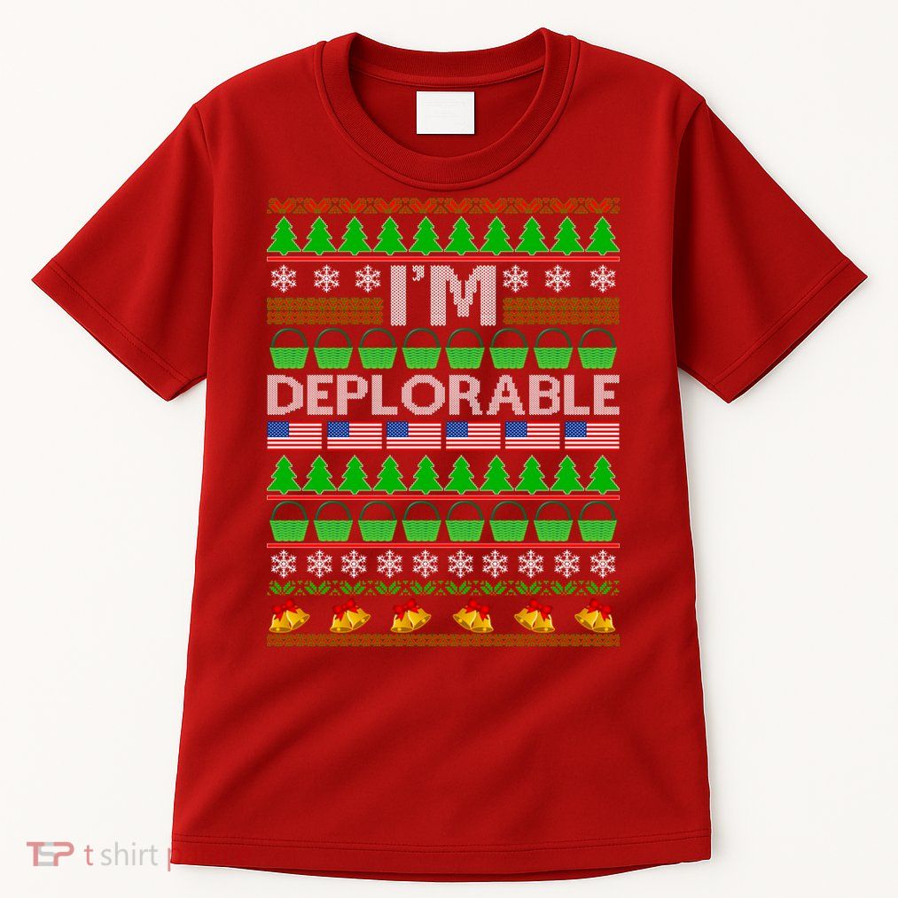 I'm Deplorable Donald Trump Ugly Christmas Sweater Design Tall T-Shirt