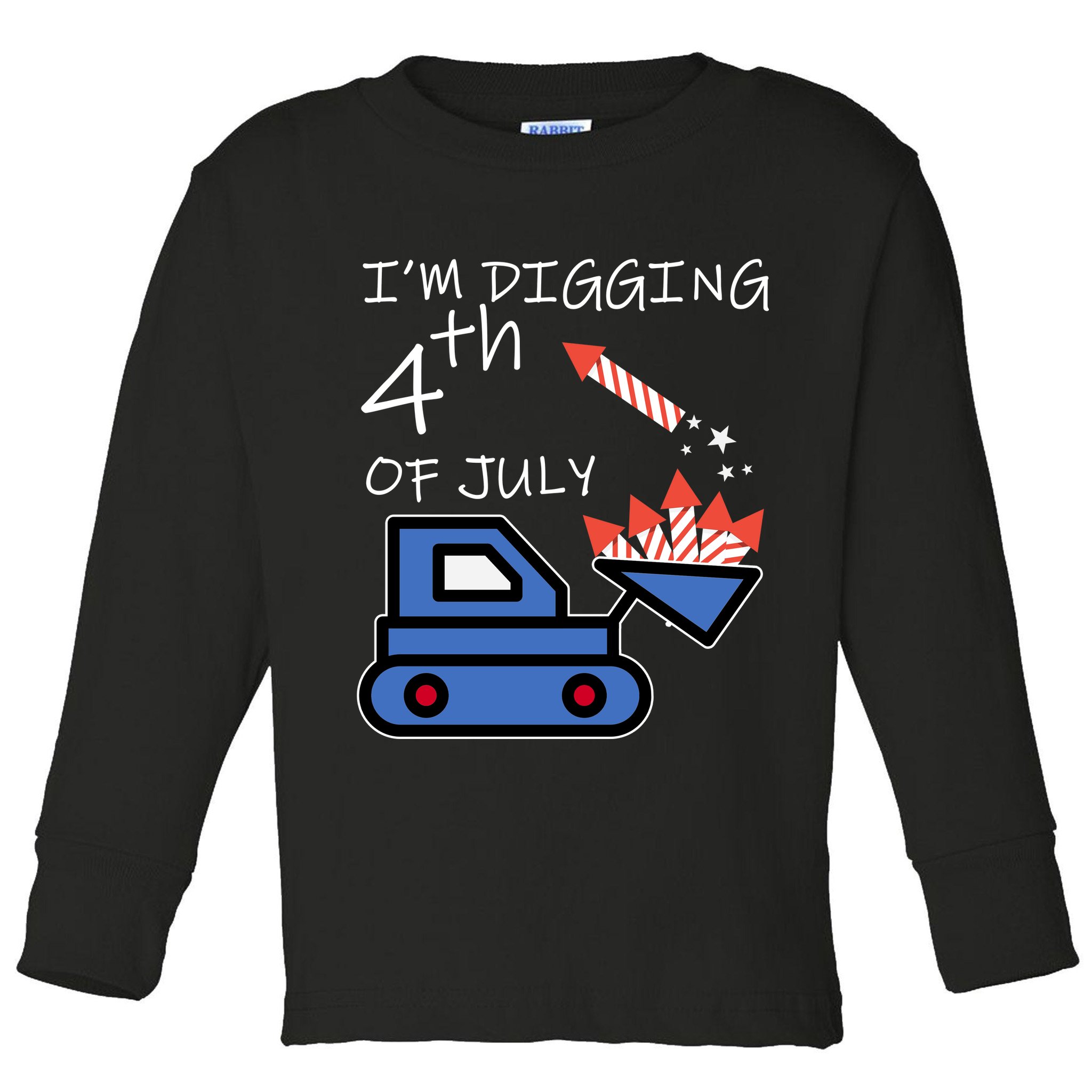I'm Digging 4th Of July Toddler Long Sleeve Shirt