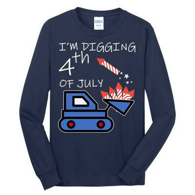 I'm Digging 4th Of July Tall Long Sleeve T-Shirt