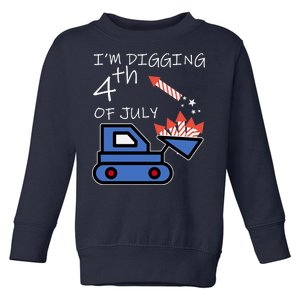 I'm Digging 4th Of July Toddler Sweatshirt