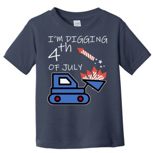 I'm Digging 4th Of July Toddler T-Shirt