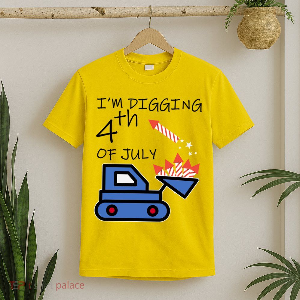 I'm Digging 4th Of July T-Shirt