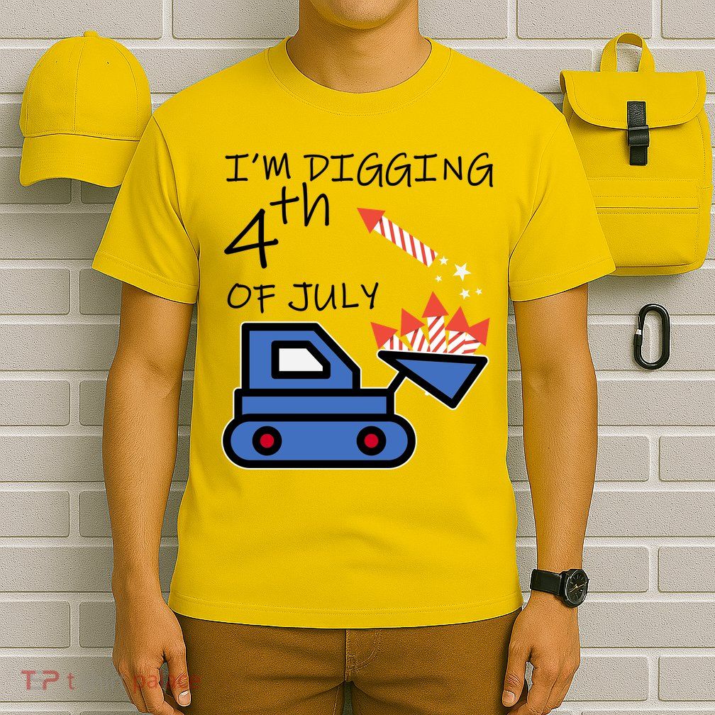 I'm Digging 4th Of July T-Shirt