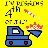 I'm Digging 4th Of July Kids T-Shirt