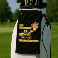 I'm Digging Thanksgiving Golf Towel