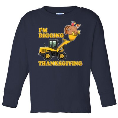 I'm Digging Thanksgiving Toddler Long Sleeve Shirt