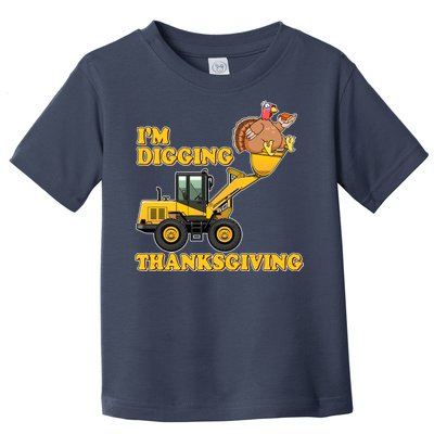 I'm Digging Thanksgiving Toddler T-Shirt