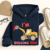 I'm Digging You Tractor Valentine's Day Hoodie