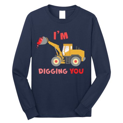 I'm Digging You Tractor Valentine's Day Long Sleeve Shirt