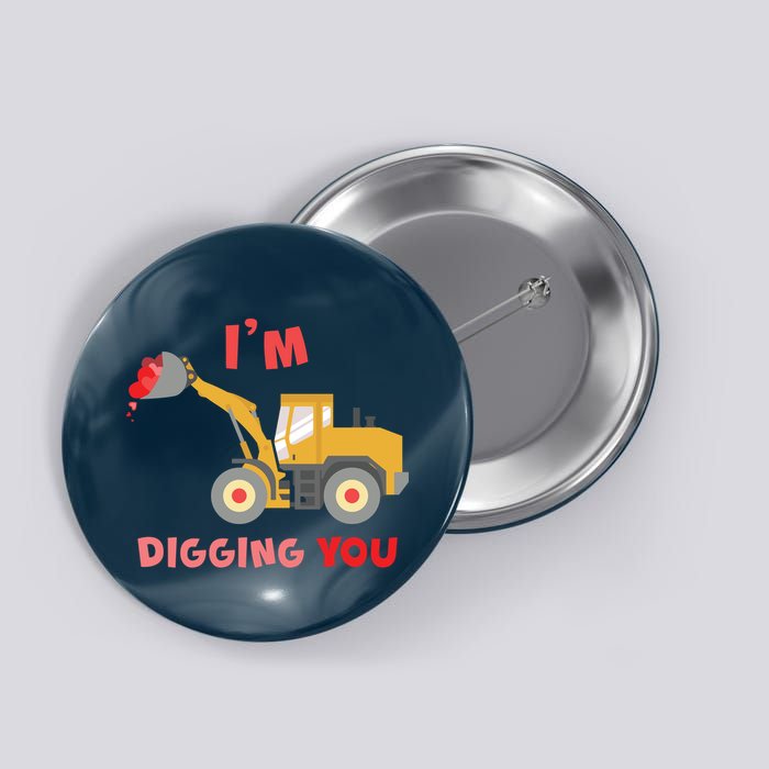 I'm Digging You Tractor Valentine's Day Button